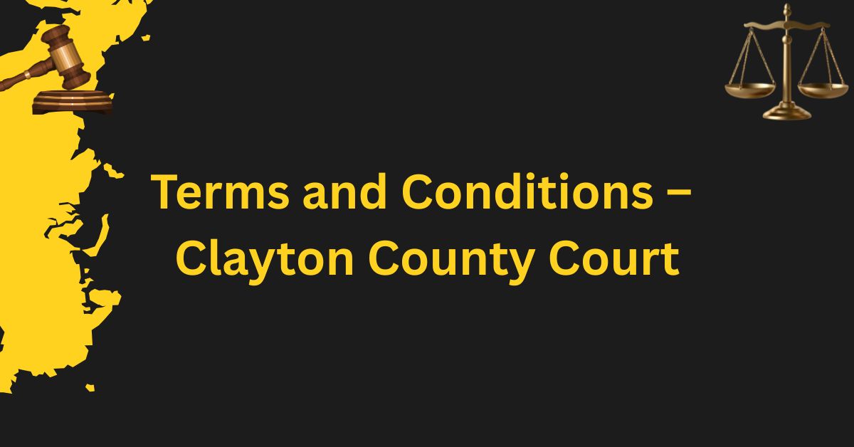 Terms-and-Conditions-–-Clayton-County-Court